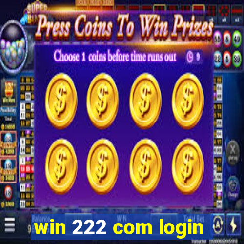 win 222 com login